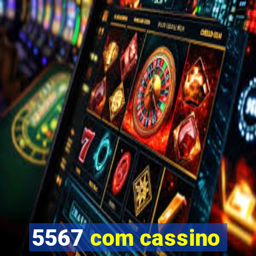 5567 com cassino